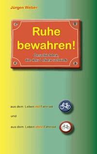 Ruhe bewahren - Jürgen R. Weber - E-Book