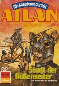 Atlan 526: Stadt der Außenseiter - Falk-Ingo Klee - E-Book