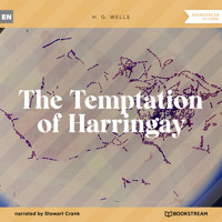 The Temptation of Harringay (Unabridged) - H G Wells - Hörbuch