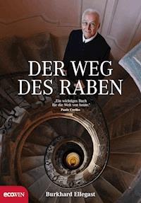 Der Weg des Raben - Burkhard F. Ellegast - E-Book