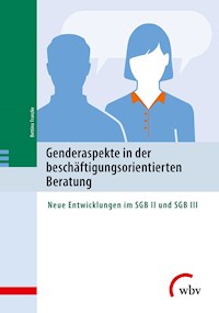 Genderaspekte in der beschäftigungsorientierten Beratung - Bettina Franzke - kostenlos E-Book