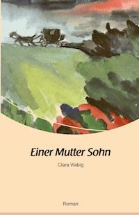 Einer Mutter Sohn - Clara Viebig - E-Book