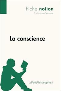 La conscience (Fiche notion) - François Salmeron - E-Book