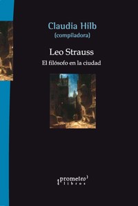 Leo Strauss - Claudia Hilb - E-Book