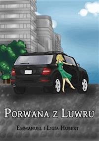 Porwana z Luwru - Ligia Hubert - E-Book