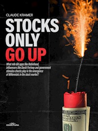 Stocks Only Go Up - Claude Kramer - E-Book