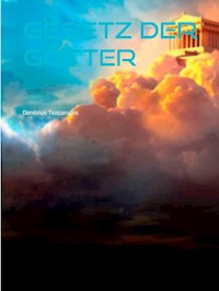 Gesetz der Götter - Dimitrios Tsopanakis - E-Book