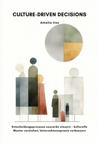 Culture-Driven Decisions - Amelia Vos - E-Book