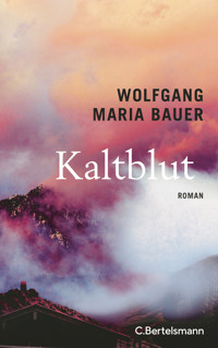 Kaltblut - Wolfgang Maria Bauer - E-Book