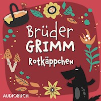 Rotkäppchen - Grimm Jacob - Hörbuch