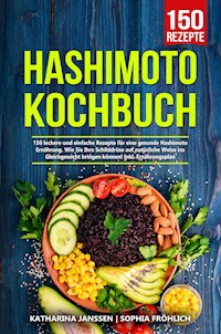 Hashimoto Kochbuch - Katharina Janssen - E-Book