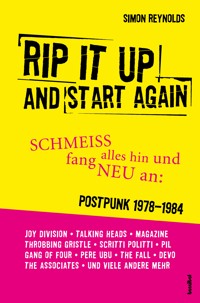 Rip It Up And Start Again - Simon Reynolds - E-Book