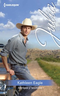 Intrigas y secretos - Kathleen Eagle - E-Book