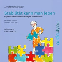 Stabilität kann man leben - Annett Oehlschläger - Hörbuch