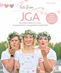 Feste feiern – JGA - Katrin Jordan - E-Book