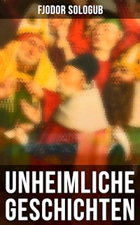 Unheimliche Geschichten - Fjodor Sologub - E-Book