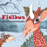 Fidibus und die Zauberdrachen - Kat Rücker-Weininger - Hörbuch