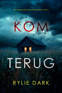 Kom Terug (Een Hannah Mercy FBI-Suspensethriller - Boek 3) - Rylie Dark - E-Book