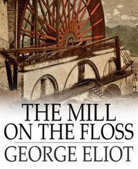 The Mill on the Floss - George Eliot - E-Book