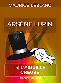 L’Aiguille creuse - Leblanc Maurice - E-Book