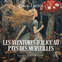 Les Aventures d'Alice au pays des merveilles - Livre Audio - Lewis Carroll - Hörbuch