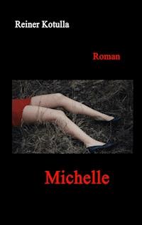 Michelle - Reiner Kotulla - E-Book