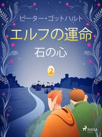 エルフの運命 2: 石の心 - Peter Gotthardt - E-Book