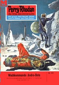 Perry Rhodan 234: Wachkommando Andro-Beta - H.G. Ewers - E-Book