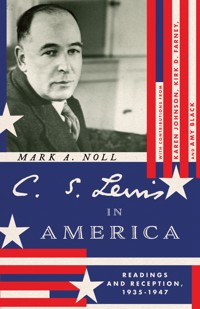 C. S. Lewis in America - Mark A. Noll - E-Book