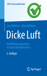 Dicke Luft - Konfliktmanagement in Gesundheitsberufen - Lore Wehner - E-Book