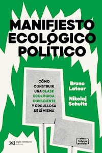 Manifiesto ecológico político - Bruno Latour - E-Book
