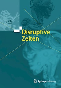 Disruptive Zeiten - Gunter Dueck - E-Book