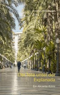 Der Tote unter der Explanada - Andreas Heßelmann - E-Book