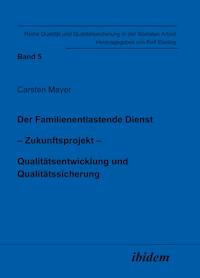 Der Familienentlastende Dienst. Zukunftsprojekt - Carsten Mayer - E-Book