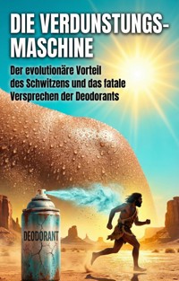 Die Verdunstungs-Maschine - Lorenz Bergmann - E-Book
