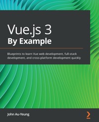 Vue.js 3 By Example - John Au-Yeung - E-Book