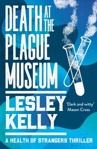 Death at the Plague Museum - Lesley Kelly - E-Book