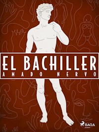 El bachiller - Amado Nervo - E-Book