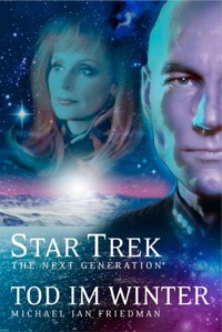 Star Trek - The Next Generation 01: Tod im Winter - Michael Jan Friedman - E-Book