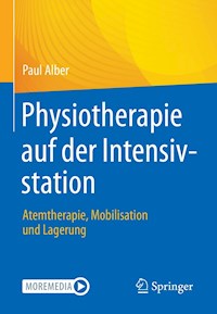 Physiotherapie auf der Intensivstation - Paul Alber - E-Book