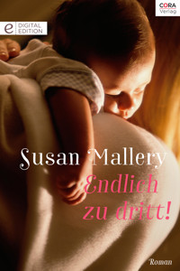 Endlich zu dritt! - Susan Mallery - E-Book