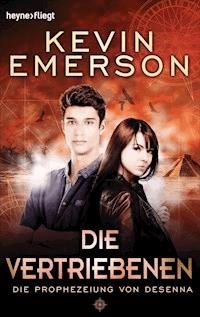 Die Vertriebenen: Die Prophezeiung von Desenna - Kevin Emerson - E-Book