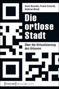 Die ortlose Stadt - Alain Bourdin - E-Book