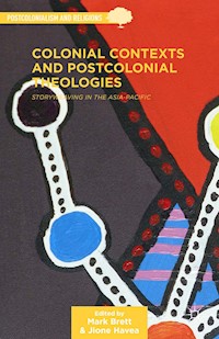 Colonial Contexts and Postcolonial Theologies -  - E-Book