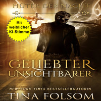 Geliebter Unsichtbarer - Tina Folsom - Hörbuch