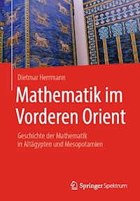 Mathematik im Vorderen Orient - Dietmar Herrmann - E-Book