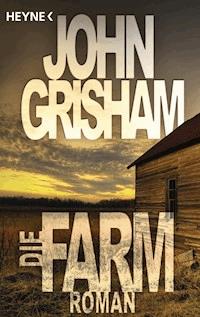 Die Farm - John Grisham - E-Book
