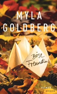 Böse Freundin - Myla Goldberg - E-Book