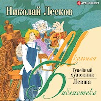 Левша. Тупейный художник - Николай Семёнович Лесков - Hörbuch