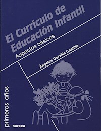 El currículo de Educación Infantil - Ángeles Gervilla - E-Book